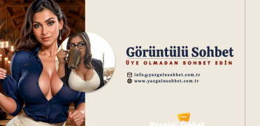 Görüntülü Sohbet Odaları %100 Üyeliksiz Bedava ve  Ücretsiz