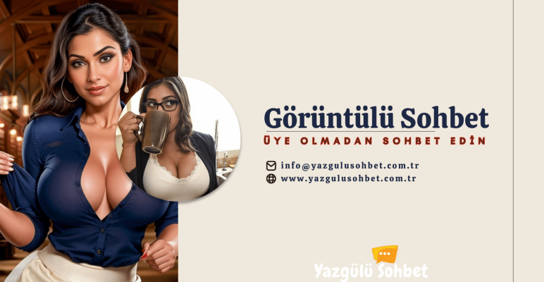 Görüntülü Sohbet Odaları %100 Üyeliksiz Bedava ve  Ücretsiz