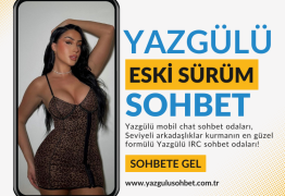 Yazgülü Sohbet Eski Sürüm